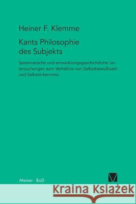 Kants Philosophie des Subjekts Klemme, Heiner 9783787312948