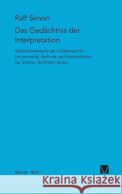 Gedächtnis der Interpretation Simon, Ralf 9783787313563 Felix Meiner