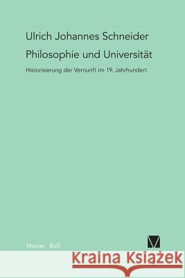 Philosophie und Universität Schneider, Ulrich J. 9783787313853 Felix Meiner