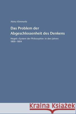 Das Problem der Abgeschlossenheit des Denkens Kimmerle, Heinz 9783787315017 Felix Meiner