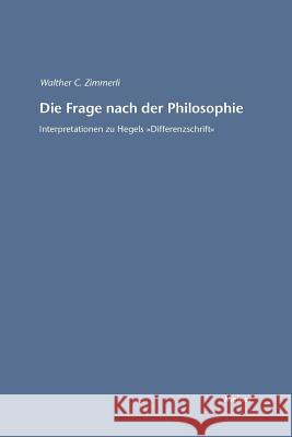 Die Frage nach der Philosophie Walther C Zimmerli 9783787315055