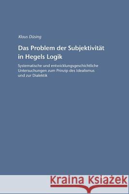 Das Problem der Subjektivität in Hegels Logik Düsing, Klaus 9783787315079 Felix Meiner