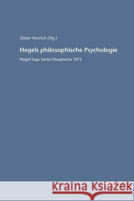 Hegels philosophische Psychologie Dieter Henrich 9783787315093