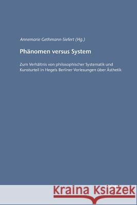 Phänomen versus System Gethmann-Siefert, Annemarie 9783787315185 Felix Meiner