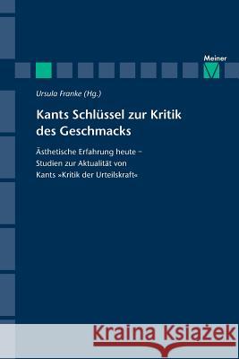 Kants Schlüssel zur Kritik des Geschmacks Ursula Franke 9783787315680 Felix Meiner