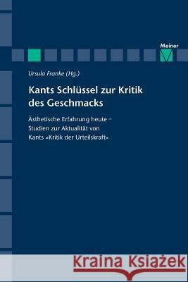 Kants Schlüssel zur Kritik des Geschmacks Ursula Franke 9783787315680