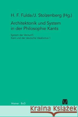 Architektonik und System in der Philosophie Kants Stolzenberg, Jürgen 9783787315864 Meiner