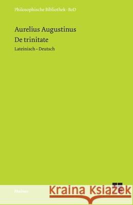 De trinitate Aurelius Augustinus 9783787316519 Felix Meiner