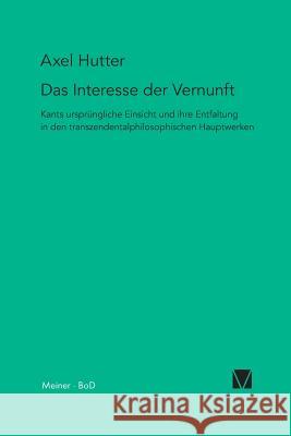 Das Interesse der Vernunft Hutter, Axel 9783787316601
