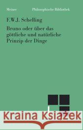 Bruno oder über das göttliche Prinzip der Dinge : Ein Gespräch Schelling, Friedrich Wilhelm Joseph 9783787317196