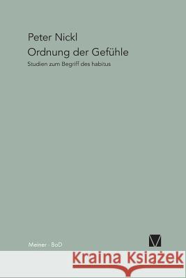 Ordnung der Gefühle Nickl, Peter 9783787317677 Felix Meiner