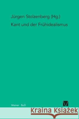 Kant und der Frühidealismus Stolzenberg, Jürgen 9783787317943