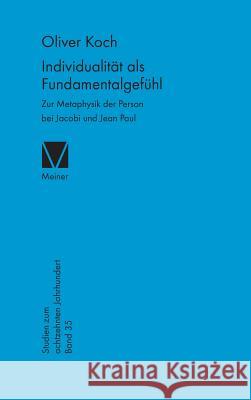 Individualität als Fundamentalgefühl Koch, Oliver 9783787322534 Felix Meiner