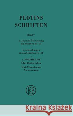 Schriften. Griech.-Dt. / Plotins Schriften Band Va-c (Text- Anmerkungsband und Anhang) Plotin, Richard Harder 9783787334711