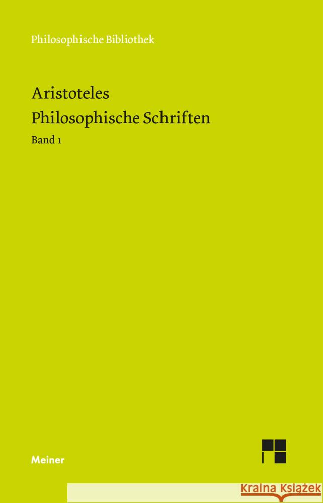 Philosophische Schriften. Band 1 Aristoteles 9783787335961