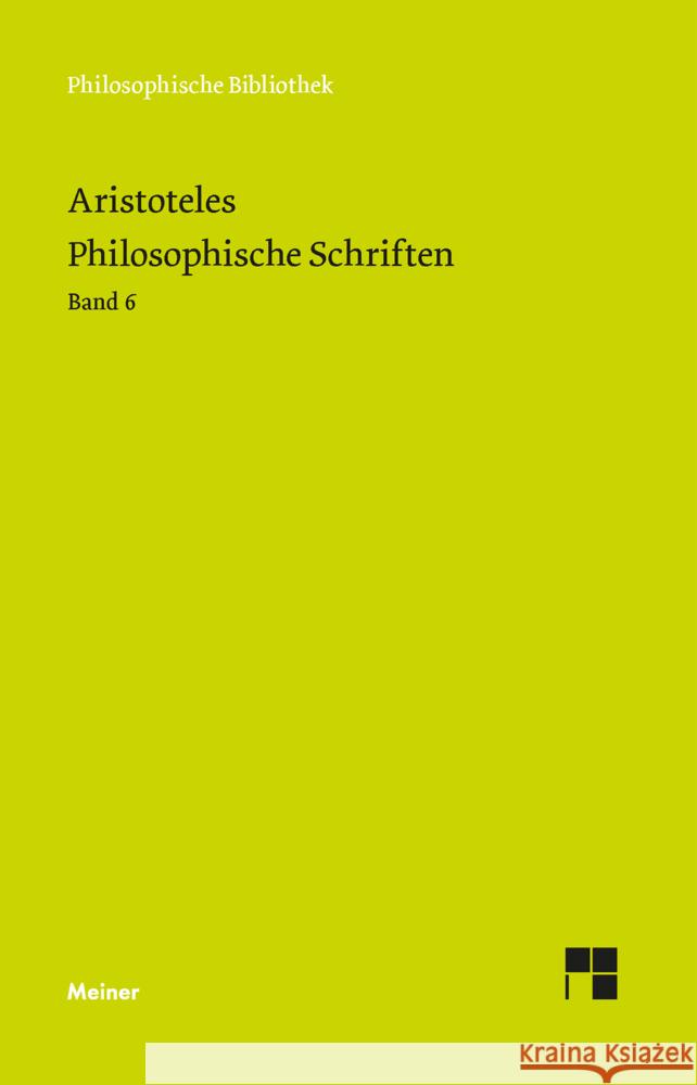 Philosophische Schriften. Band 6 Aristoteles 9783787336012