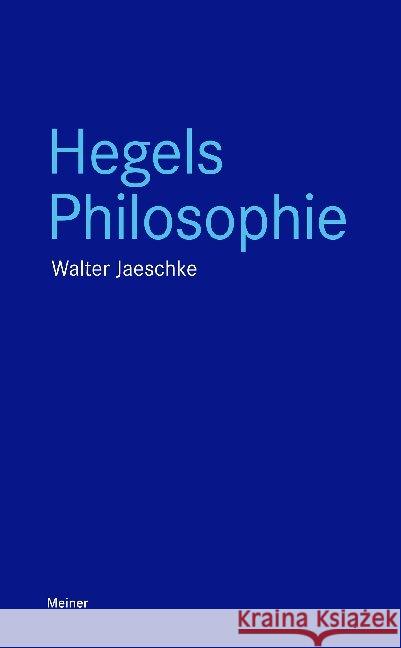 Hegels Philosophie Jaeschke, Walter 9783787337040 Meiner