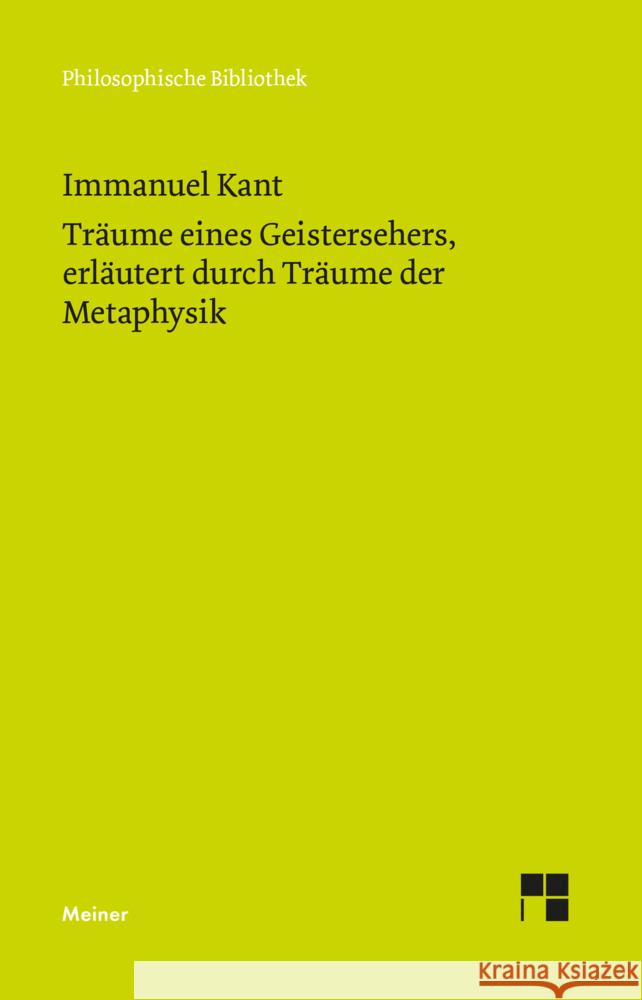 Träume eines Geistersehers, erläutert durch Träume der Metaphysik Kant, Immanuel 9783787339587 Meiner