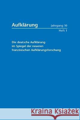 Die deutsche Aufklärung im Spiegel der neueren französischen Aufklärungsforschung Robert Theis 9783787341870