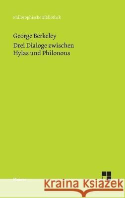 Drei Dialoge zwischen Hylas und Philonous George Berkeley Arend Kulenkampff 9783787342235 Felix Meiner