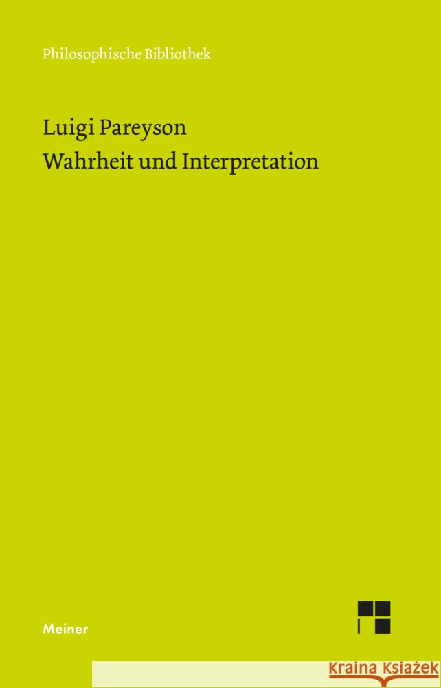 Wahrheit und Interpretation Pareyson, Luigi 9783787342372