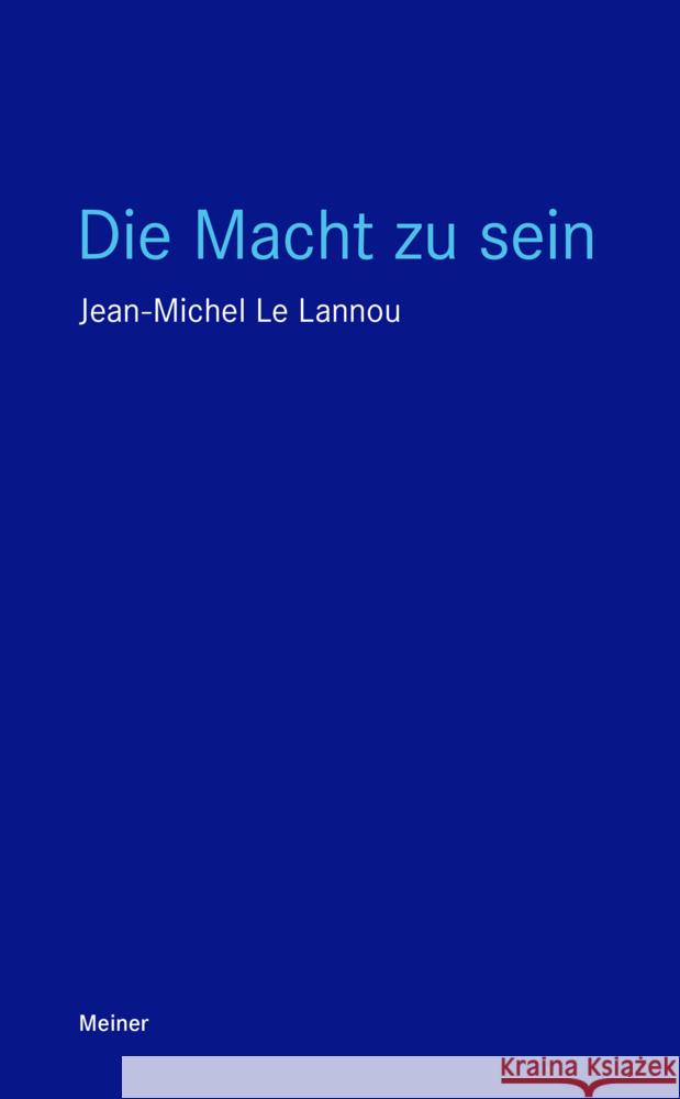 Die Macht zu sein Le Lannou, Jean-Michel 9783787342440 Meiner