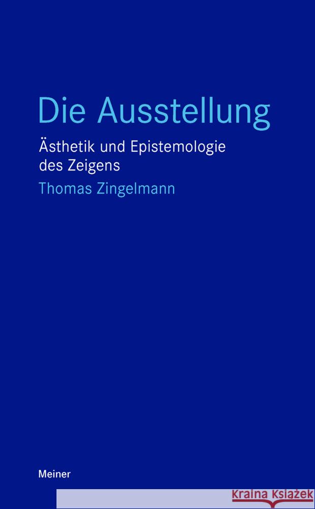 Die Ausstellung Zingelmann, Thomas 9783787344024 Meiner