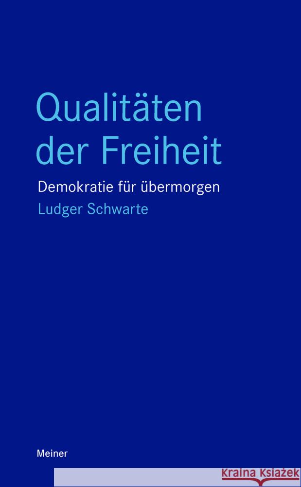 Qualitäten der Freiheit Schwarte, Ludger 9783787346042 Meiner