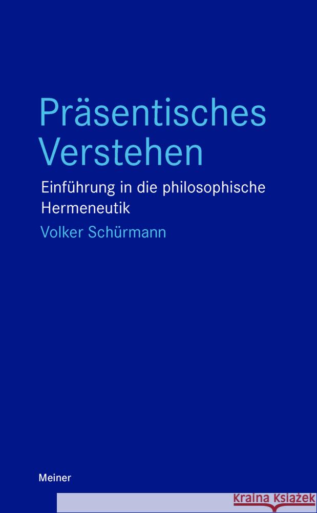 Präsentisches Verstehen Schürmann, Volker 9783787346691