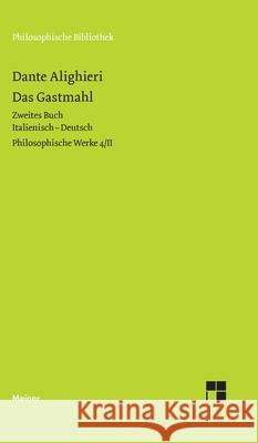 Das Gastmahl. Zweites Buch: Italienisch-Deutsch. Philosophische Werke 4/II  9783787348459 Felix Meiner
