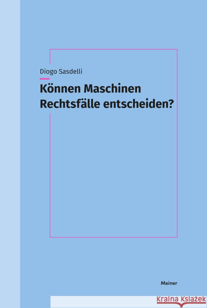 Können Maschinen Rechtsfälle entscheiden? Sasdelli, Diogo 9783787348992