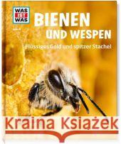 Was ist was - Bienen und Wespen : Flüssiges Gold und spitzer Stachel Rigos, Alexandra 9783788620721 Tessloff