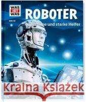 Roboter : Superhirne und starke Helfer Flessner, Bernd 9783788620899 Tessloff