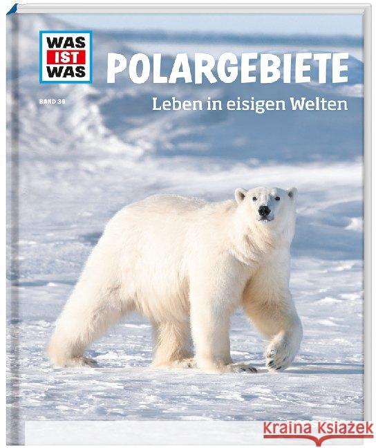 Polargebiete. Leben in eisigen Welten Baur, Manfred 9783788621001