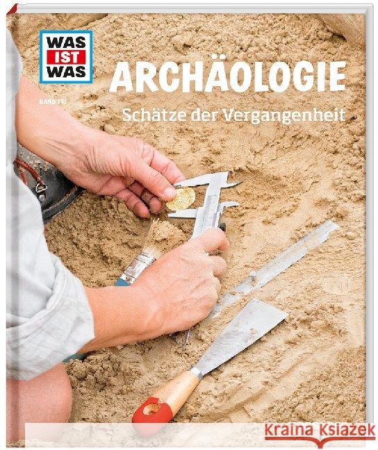 Archäologie. Schätze der Vergangenheit Schaller, Andrea 9783788621063
