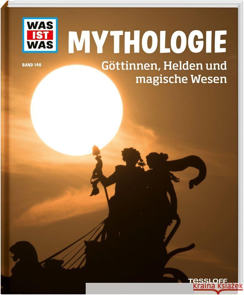 WAS IST WAS Band 146 Mythologie. Göttinnen, Helden und magische Wesen Schaller, Dr. Andrea 9783788621155