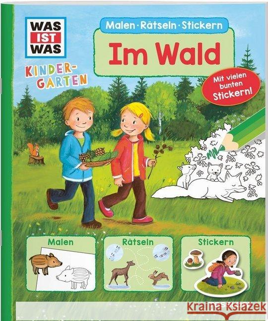 Im Wald : Malen, Rätseln, Stickern. Mit vielen bunten Stickern! Wenzel, Ida 9783788621483