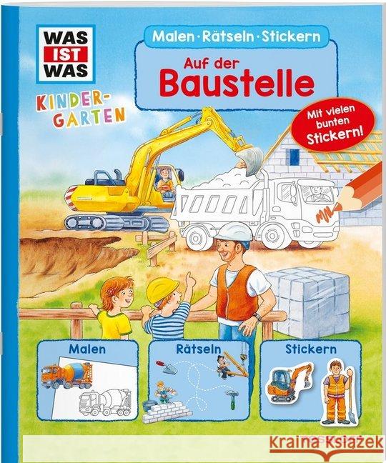 Auf der Baustelle : Malen, Rätseln, Stickern Marti, Tatjana 9783788622565