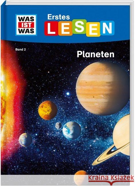 Was ist was Erstes Lesen: Planeten : Welche Planeten gibt es in unserem Sonnensystem? Wie ist das Weltall aufgebaut? Und was muss ein Astronaut können? Braun, Christina 9783788626396 Tessloff