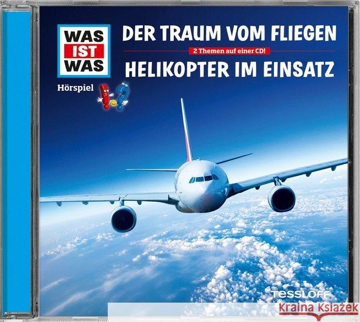 Der Traum vom Fliegen / Helikopter im Einsatz, 1 Audio-CD Baur, Manfred 9783788628864 Tessloff