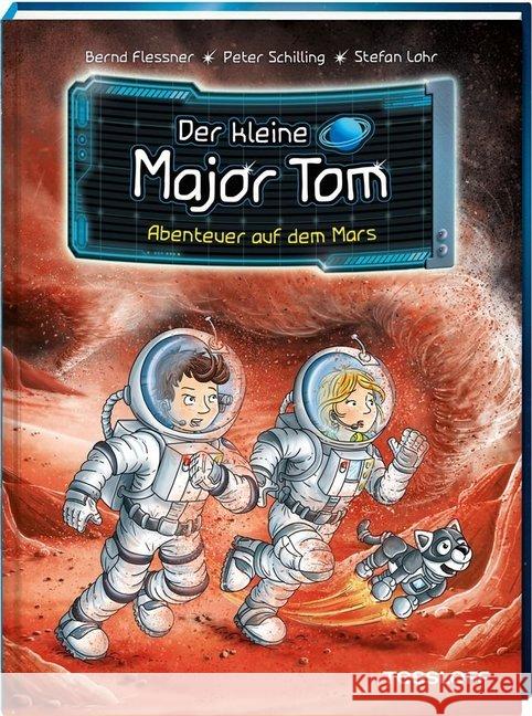 Der kleine Major Tom: Abenteuer auf dem Mars Flessner, Bernd; Schilling, Peter 9783788640064 Tessloff