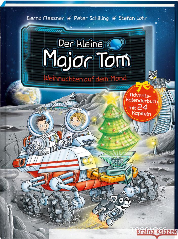 Der kleine Major Tom. Adventskalenderbuch. Weihnachten auf dem Mond Flessner, Bernd, Schilling, Peter 9783788642044