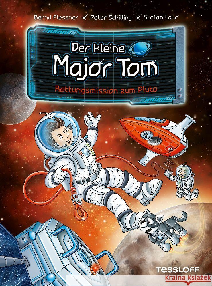 Der kleine Major Tom. Band 17. Rettungsmission zum Pluto Flessner, Bernd, Schilling, Peter 9783788642174