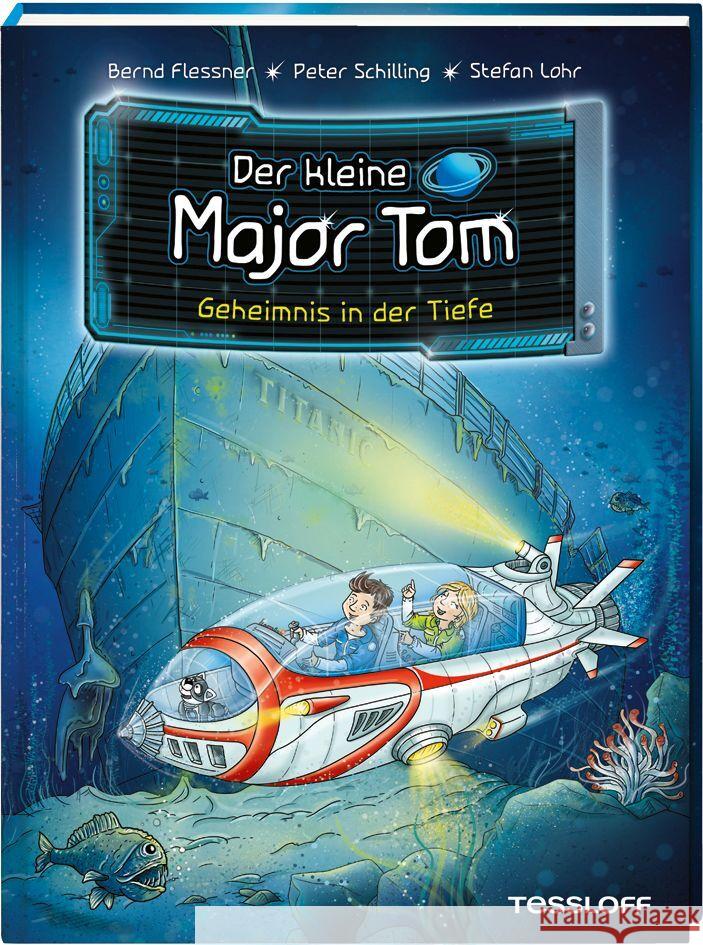 Der kleine Major Tom. Band 18. Geheimnis in der Tiefe Flessner, Bernd, Schilling, Peter 9783788642181
