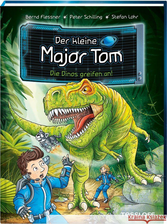 Der kleine Major Tom. Band 19. Die Dinos greifen an! Flessner, Bernd, Schilling, Peter 9783788642198 Tessloff Verlag Ragnar Tessloff GmbH & Co. KG