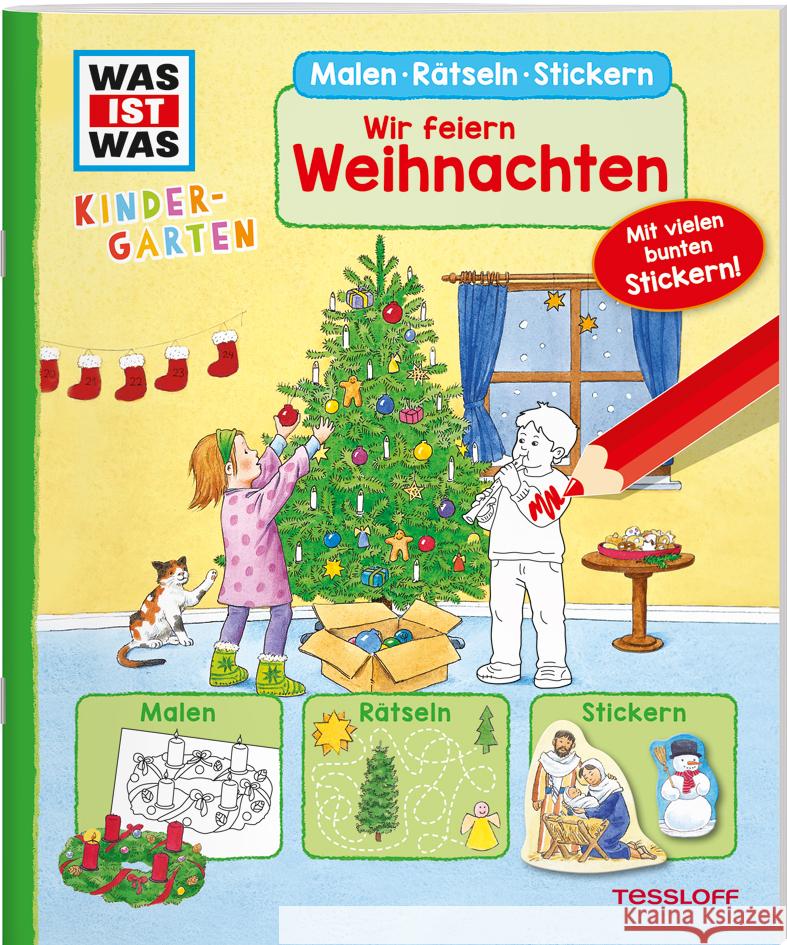 WAS IST WAS Kindergarten Malen Rätseln Stickern WAS IST WAS Kindergarten Malen Rätseln Stickern Wir feiern Weihnachten Herden, Lisa 9783788643652 Tessloff Verlag Ragnar Tessloff GmbH & Co. KG