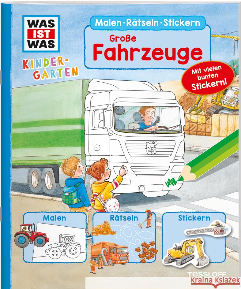 WAS IST WAS Kindergarten Malen Rätseln Stickern WAS IST WAS Kindergarten Malen Rätseln Stickern Große Fahrzeuge Herden, Lisa 9783788643669 Tessloff Verlag Ragnar Tessloff GmbH & Co. KG