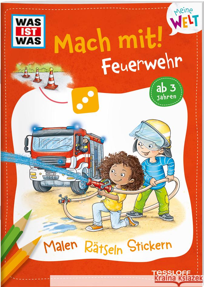 WAS IST WAS Meine Welt Mach mit! Feuerwehr Baier, Katja 9783788643737 Tessloff Verlag Ragnar Tessloff GmbH & Co. KG