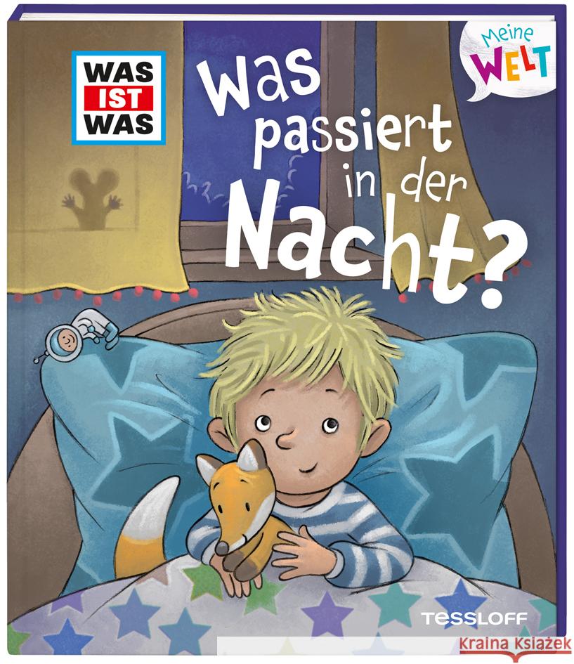 WAS IST WAS Meine Welt Band 3, Was passiert in der Nacht? Schreuder, Benjamin 9783788643805 Tessloff Verlag Ragnar Tessloff GmbH & Co. KG