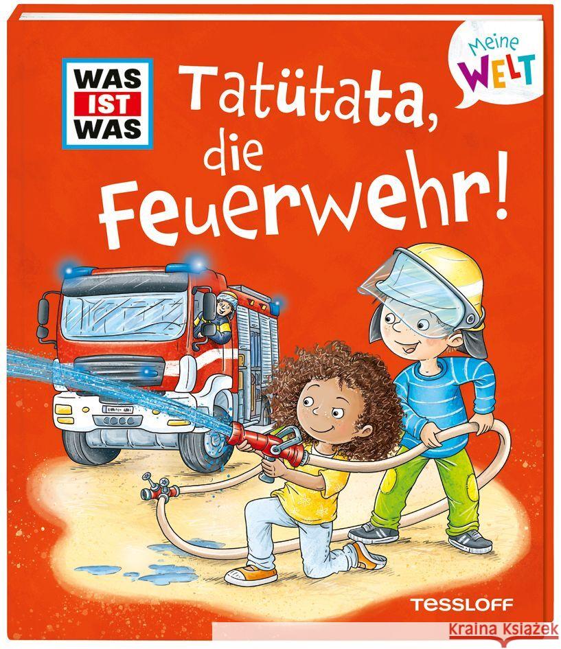 WAS IST WAS Meine Welt Band 12 Tatütata, die Feuerwehr! Marti, Tatjana 9783788643881